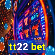 tt22 bet